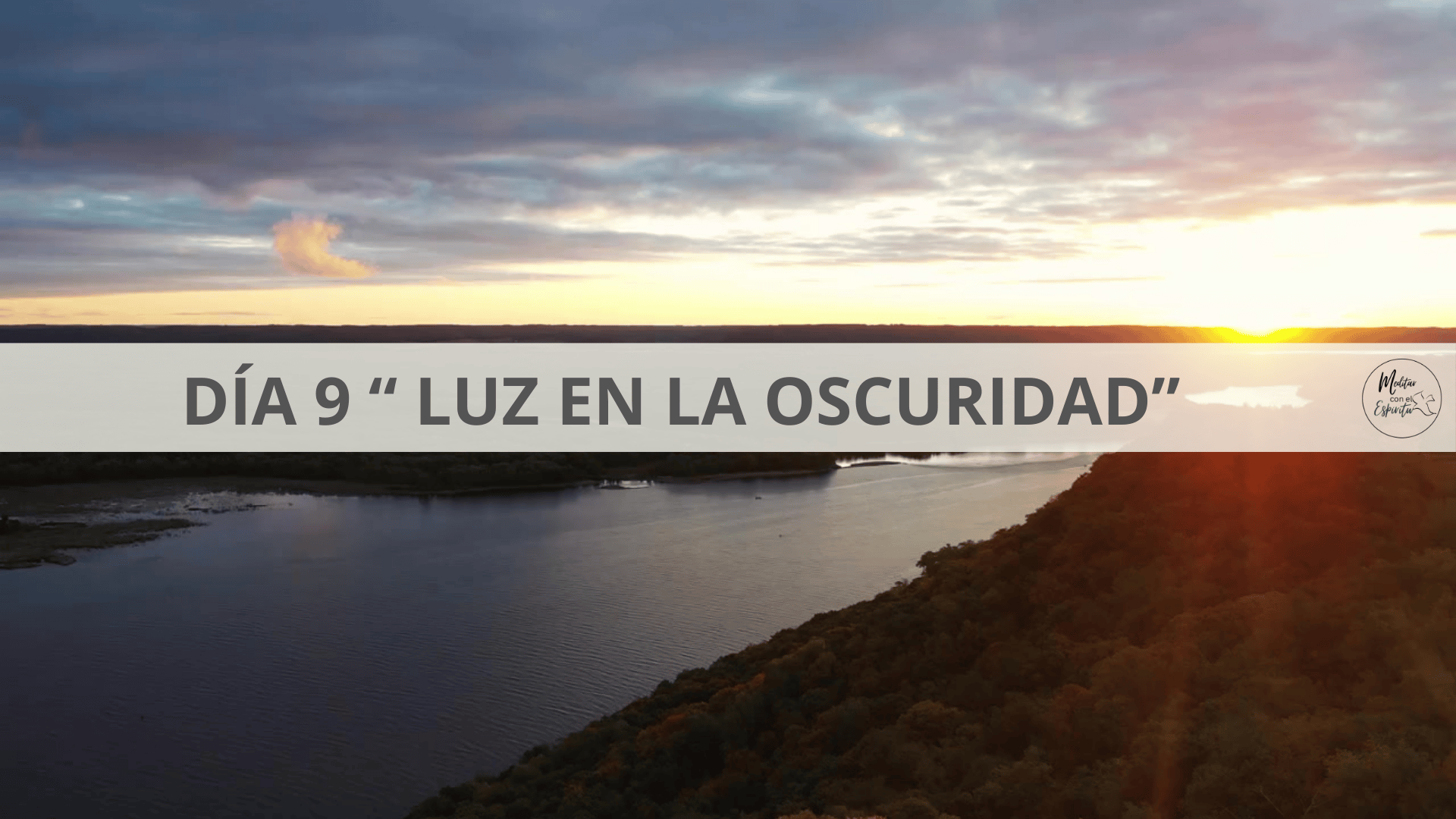 DÍA 9. LUZ EN LA OSCURIDAD
