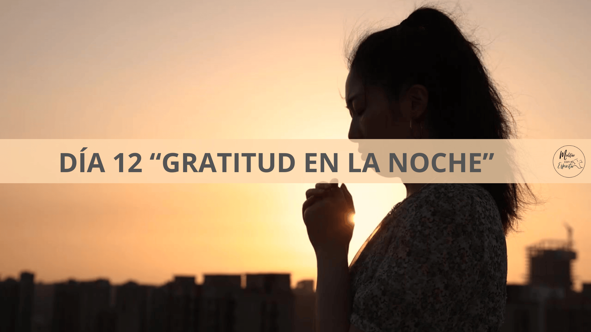 DÍA 12. GRATITUD EN LA NOCHE